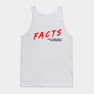 Facts Don’t Care About Your Feelings Tank Top